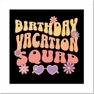 Birthday Vacation Squad Posters and Art